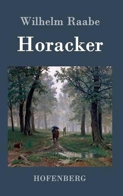 Horacker by Wilhelm Raabe (German) Hardcover Book