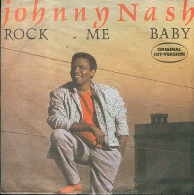 7'' Johnny Nash/Rock Me Baby (D)