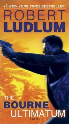 The Bourne Ultimatum: Jason Bourne Book #3 Robert Ludlum