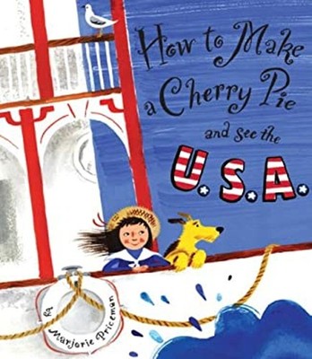How to Make a Cherry Pie and See the U. S. A. Library Binding Mar