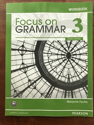 Focus on Grammar 3 Workbook by Marjorie Fuchs (2011, Trade Paperback)