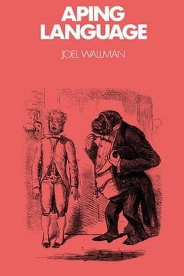 Aping Language by Joel Wallman (English) Paperback Book