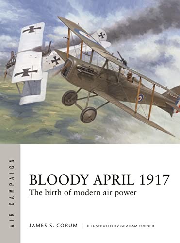 Bloody April 1917 by James S. Corum, Graham Turner - - Image 6