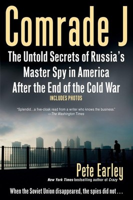 Comrade J: The Untold Secrets of Russia's Master Spy in America After the En...