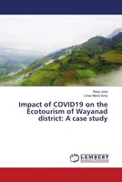 Boby Jose (U. A.) | Impact Of COVID19 On The Ecotourism Of Wayanad District:...