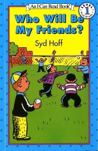 Syd Hoff Who Will Be My Friends? (Paperback) I Can Read Level 1 (UK IMPORT)