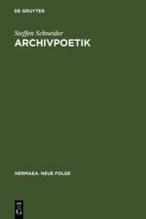 Thumbnail - Steffen Schneider | Archivpoetik | Buch | Deutsch (2005) | Issn | V |