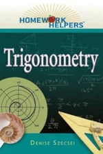 Homework Helpers: Trigonometry by Szecsei, Denise