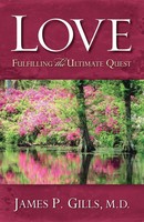 Love - Revised Fulfilling The Ultimate Quest James P Gills Taschenbuch Englisch