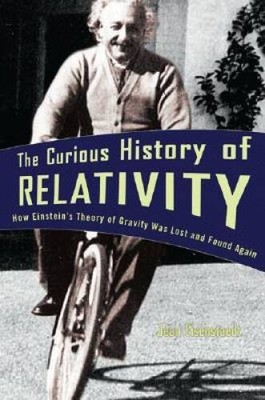 The Curious History of Relativity: How Einstein's Theory of Gravity Was L - GOOD