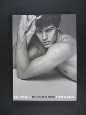 ROBERTO BOLLE Ein Athlet in Strumpfhosen Fotos von BRUCE WEBER Autogramm Bolle TENEUES