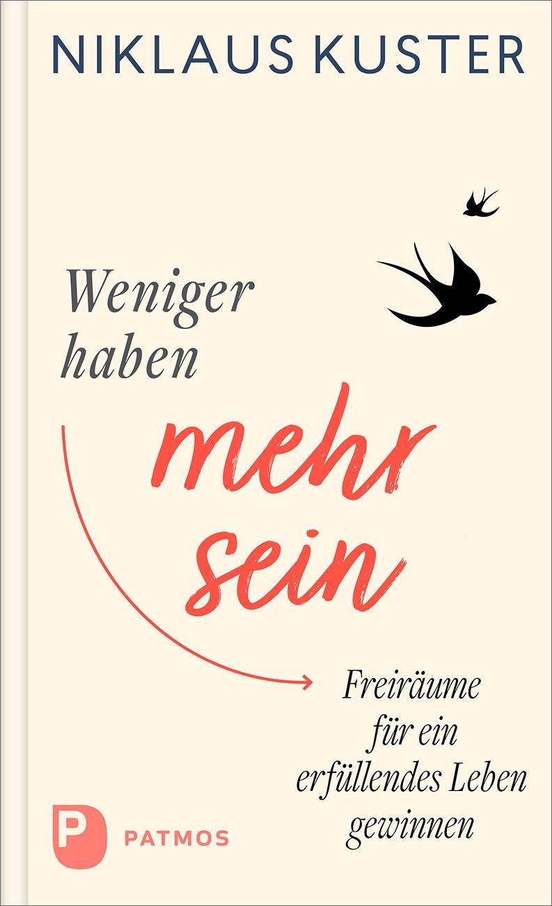 Weniger haben - mehr sein Niklaus Kuster