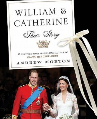 WILLIAM & CATHERINE: Their Story - Hardcover By Morton, Andrew - GOOD