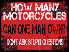 Motorcycle Stupid Question Metal SIGN RETRO Kitchen GARAGE MAN CAVE 10" x 8"
