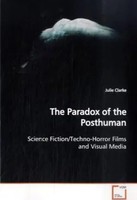 Julie Clarke | The Paradox Of The Posthuman | Taschenbuch | Englisch