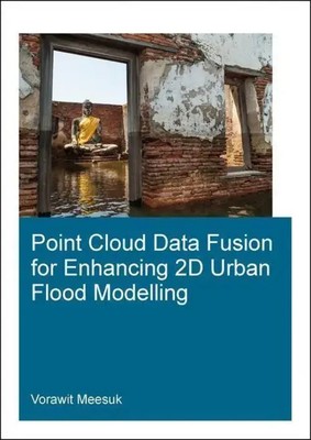 Point Cloud Data Fusion for Enhancing 2D Urban Flood Modelling | Education
