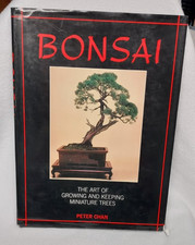 Bonsai - The Art of Growing and Keeping Miniature Trees