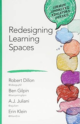 REDESIGNING LEARNING SPACES (CORWIN CONNECTED EDUCATORS By Robert W. NEW