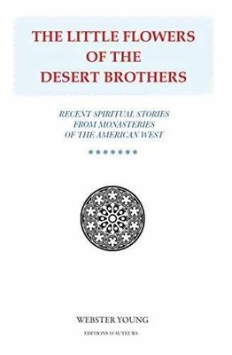 The Little Flowers of the Desert - Paperback, by Webster Young - Very Good