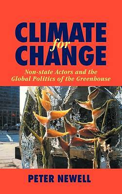 Climate for Change Non-State Actors and the Global Politics of the Greenhouse