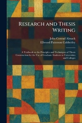 Research and Thesis Writing: A Textbook on the Principles and Techniques of Thes