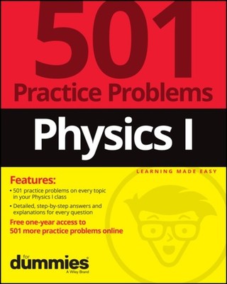 Physics I 501 Practice Problems For Dummies  by The Experts at Dummies PAPERBACK