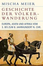 Geschichte der Völkerwanderung: Europa, Asie...