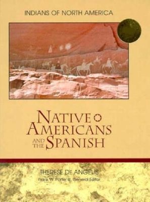 Native Americans and the Spanish Library Binding Therese DeAngeli