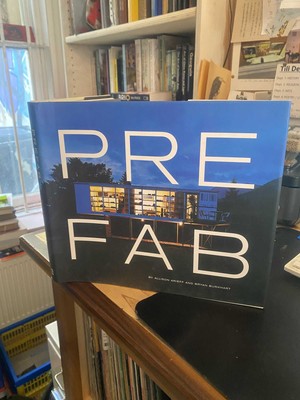 Allison Arieff and Bryan Burkhart: Prefab 2002 Very Good Architecture Design HB