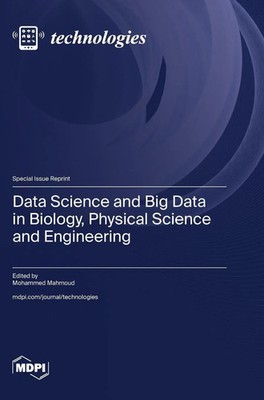 Data Science and Big Data in Biology, Physical Science and Engineering | Buch