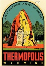 VINTAGE THERMOPOLIS WYOMING TEPEE FOUNTAIN HOT SPRINGS SOUVENIR TRAVEL DECAL ART