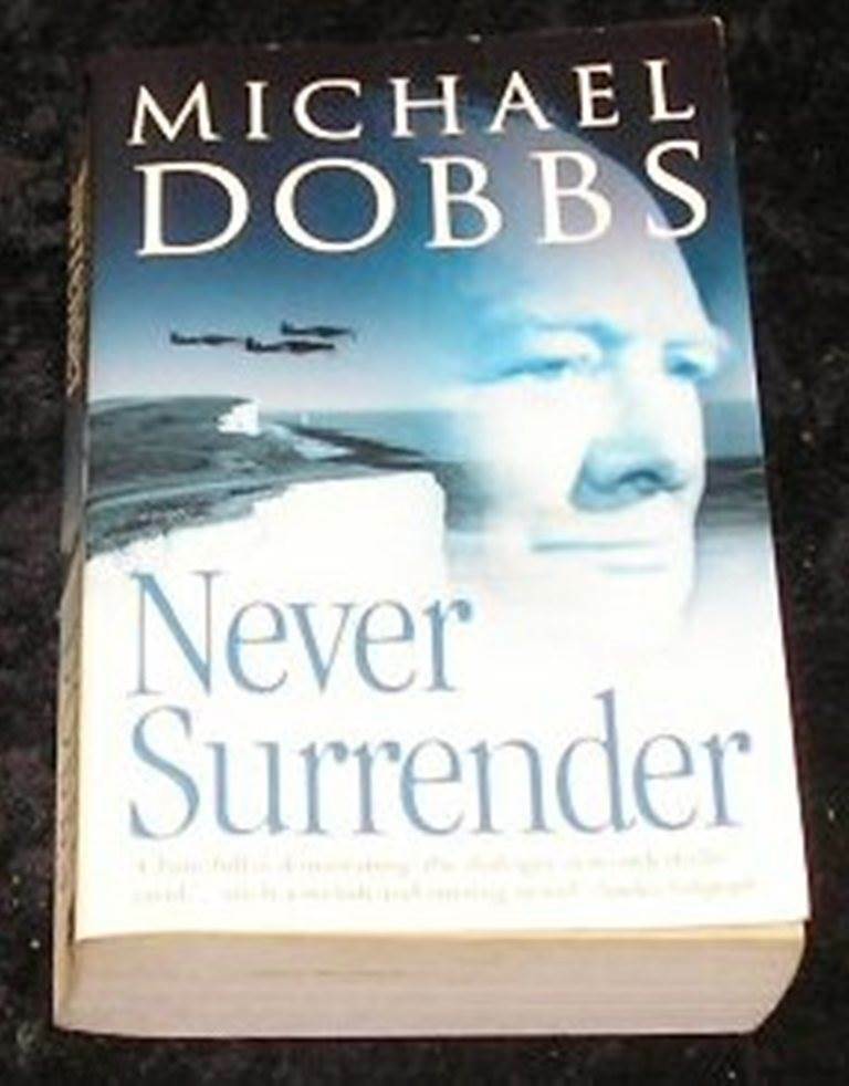 Never Surrender by Michael Dobbs (Paperback, 2004)