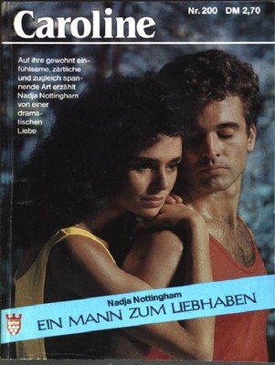 Ein Mann zum Liebhaben (Nr. 200) Caroline Nottingham, Nadja: