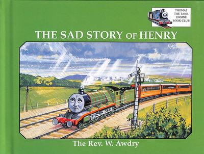 The Sad Story of Henry -Thomas The Tank Engine Book Club by Awdry, Rev. W.