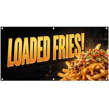 Loaded Fries Vinyl Banner Gourmet French Fry Sign Food Truck Festival Fair