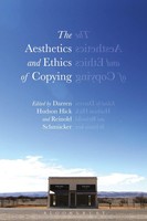 Darren Hudson Hick (U. A.) | The Aesthetics And Ethics Of Copying | Taschenbuch