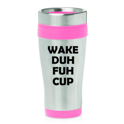 Tasse De Voyage Isolante 16 Oz (environ 473 Ml) - Marque MIP - Design "Wake Duh Fuh" - Neuf
