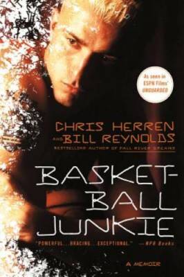 Basketball Junkie: A Memoir - Paperback By Herren, Chris - GOOD