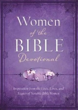 Women of the Bible Devotional:  Inspiration from the Lives, Loves, and Le - GOOD