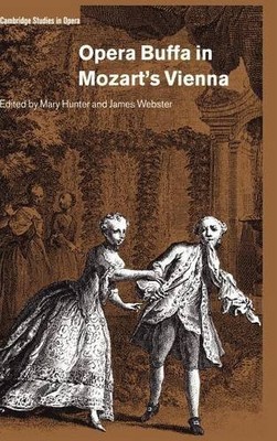 Opera Buffa in Mozart's Vienna Hunter Webster Hardback 9780521572392