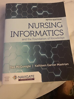 Nursing Informatics And The Foundation Of Knowledge. 5th Edition 