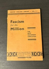 Fascism for the Million: The New Movement Simplified - Pub.: BUF, 1st Imp., 1936