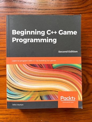 Beginning C++ Game Programming, Second Edition, John Horton