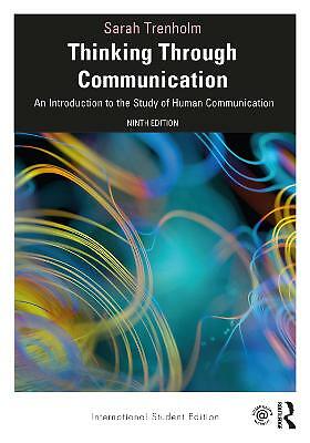 Thinking Through Communication: An Introduction to the Study of Human...