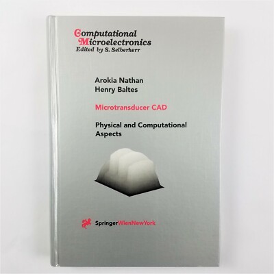 Computational Microelectronics: Microtransducer CAD : Physical and...