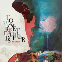 CD Matt Parker Worlds Put Together DIGIPAK BYNK Records