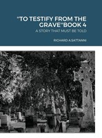 Richard Sattanni | ''To Testify From THE Grave''Book 4 | Buch | Englisch (2021)