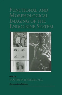 W. W. De Herder | Functional and Morphological Imaging of the Endocrine System