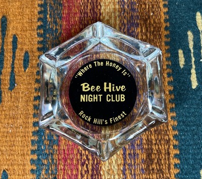 Rock Hill South Carolina Bee Hive Night Club Ash Tray   Where The Honey Is 
