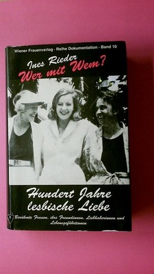 247988 Ines Rieder WER MIT WEM? Hundert Jahre lesbische Liebe ; berühmte Frauen